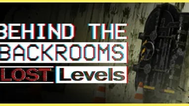Behind The Backrooms : Lost Levels cover