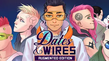 Dates & Wires: Augmented Edition cover