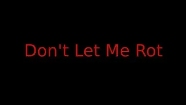 Don't Let Me Rot cover