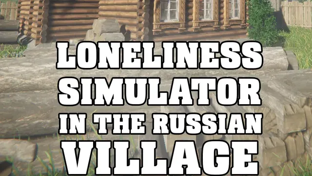 LONELINESS SIMULATOR IN THE RUSSIAN VILLAGE cover