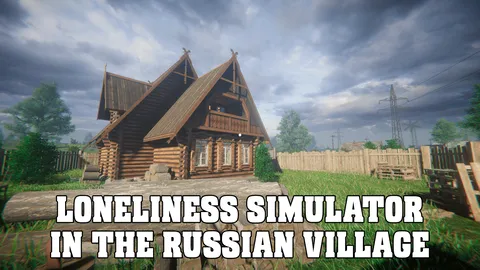 LONELINESS SIMULATOR IN THE RUSSIAN VILLAGE screenshot