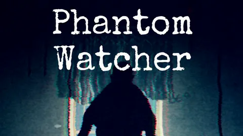 Phantom Watcher screenshot