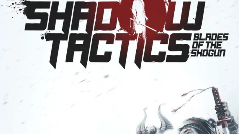Shadow Tactics: Blades of the Shogun cover