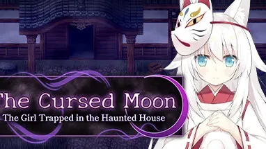 The Cursed Moon ~The Girl Trapped in the Haunted House~ cover