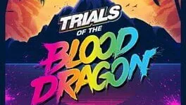 Trials of the Blood Dragon cover